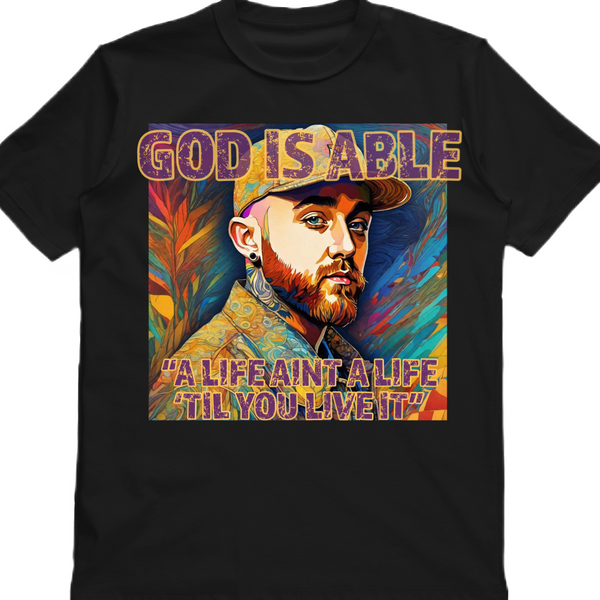 Mac Miller “A Life Ain’t A Life ‘Til You Live It” T Shirt
